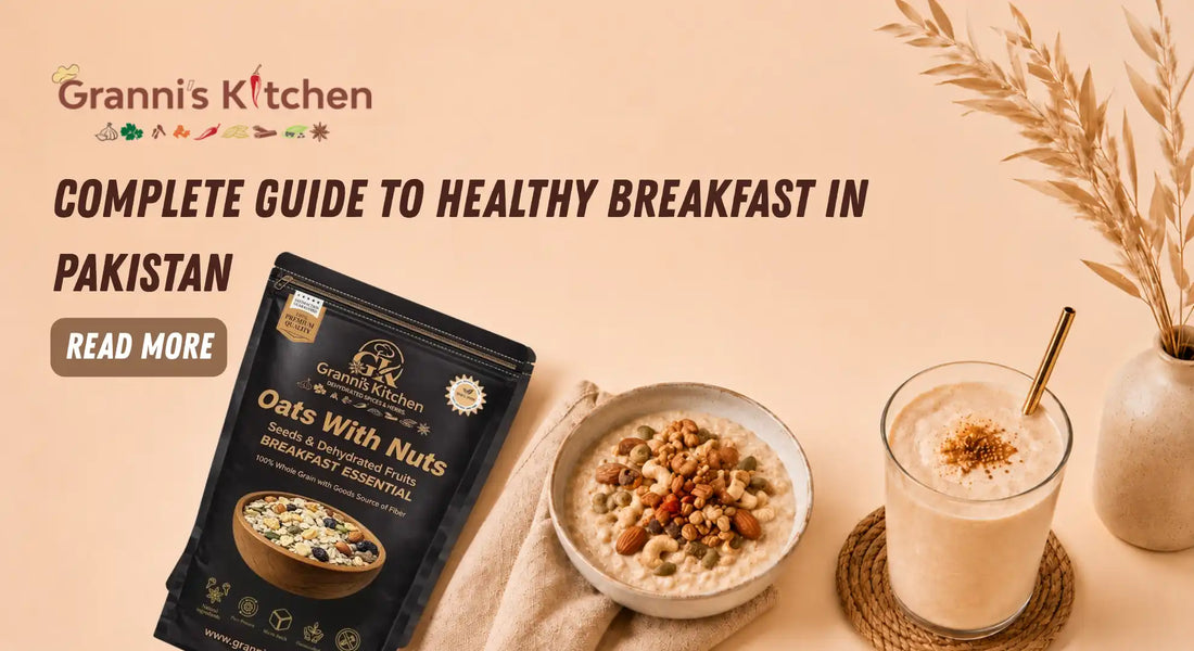 Complete Guide to Healthy Breakfast in Pakistan