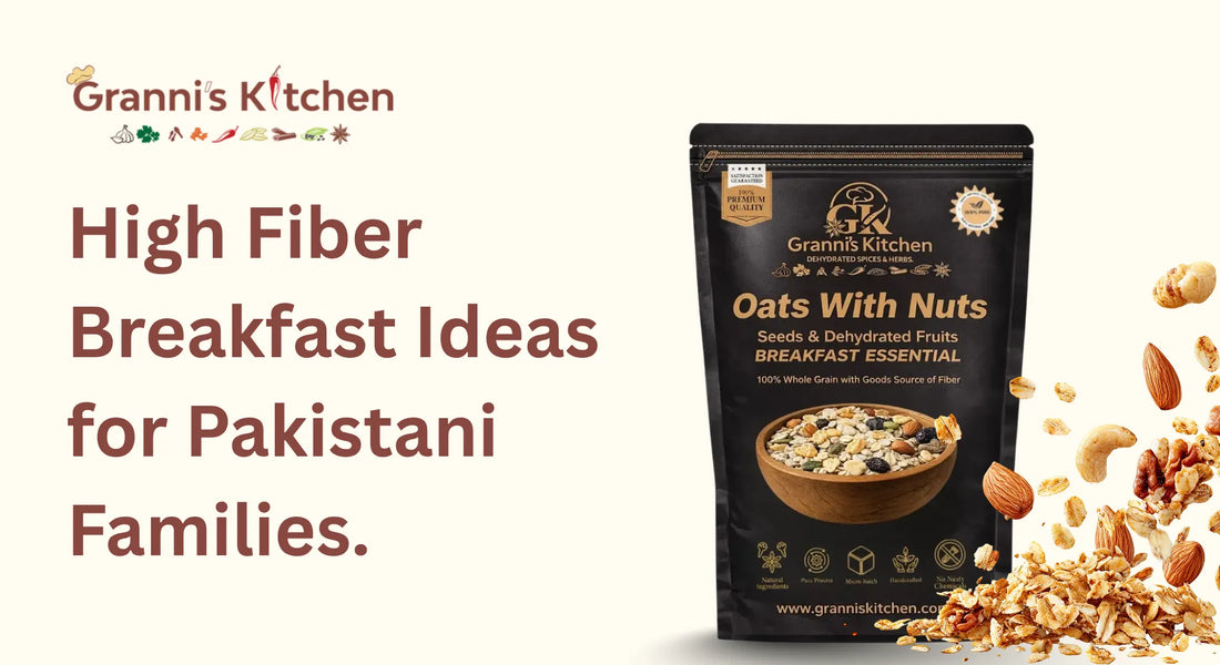 High Fiber Breakfast Ideas for Pakistani Families