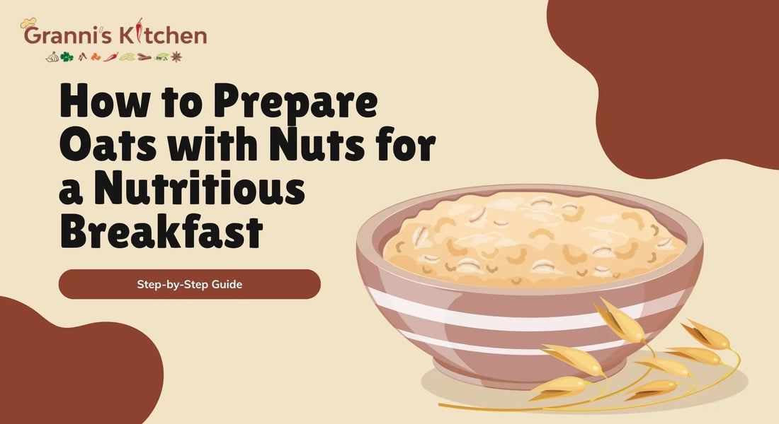 How to Prepare Oats with Nuts for a Nutritious Breakfast